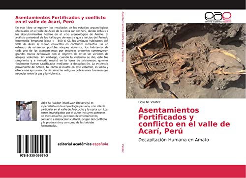 Asentamientos Fortificados y conflicto en el valle de Acarí, Perú: Decapitación Humana en Amato