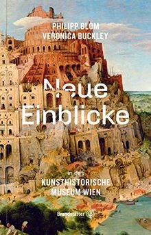 Neue Einblicke in das Kunsthistorische Museum Wien