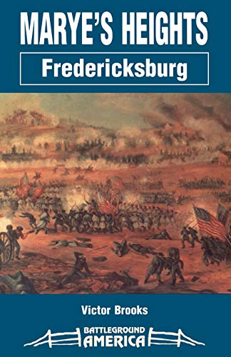 Marye's Heights: Fredericksburg (Battlegound America)