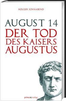 August 14: Der Tod des Kaisers Augustus