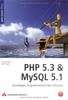 PHP 5.3 & MySQL 5.1 - Grundlagen, Programmiertechniken, Beispiele. Mit allen Beispielen in einsatzfertigem VMware-Image auf DVD. (Open Source Library)