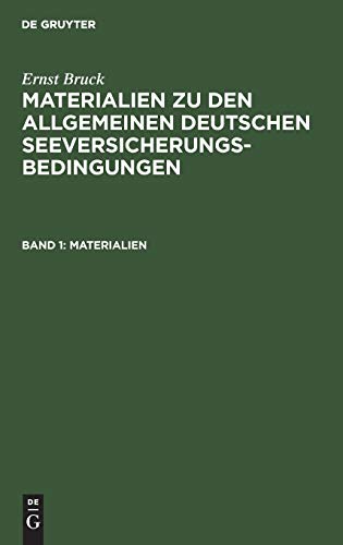 Materialien (Ernst Bruck: Materialien zu den Allgemeinen Deutschen Seeversicherungs-Bedingungen)