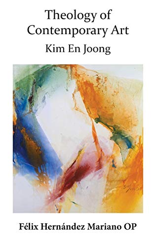 Theology of Contemporary Art: Kim En Joong