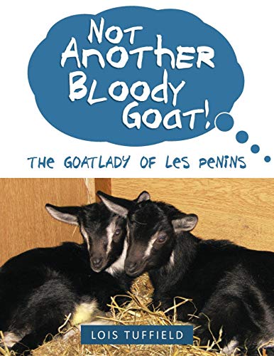 Not Another Bloody Goat!: The Goatlady of Les Penins