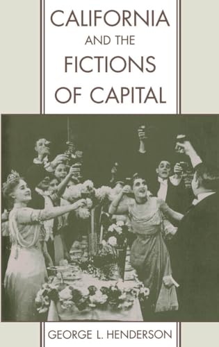 California and the Fictions of Capital (Commonwealth Center Studies in the History of American Culture)