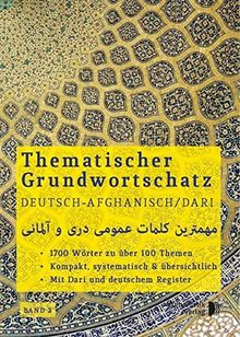 Grundwortschatz Deutsch - Afghanisch / Dari BAND 2: Thematisches Lern- und Nachschlagebuch