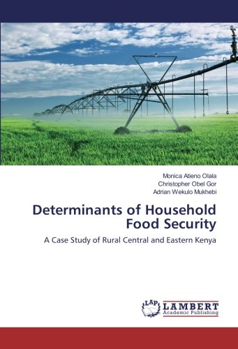 Determinants of Household Food Security: A Case Study of Rural Central and Eastern Kenya