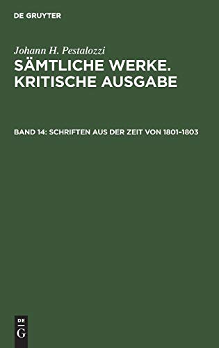Schriften aus der Zeit von 1801–1803 (Johann H. Pestalozzi: Sämtliche Werke. Kritische Ausgabe)