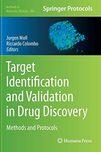 Target Identification and Validation in Drug Discovery: Methods and Protocols (Methods in Molecular Biology, 986, Band 986)