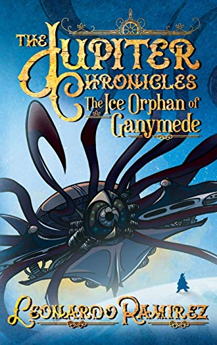 The Ice Orphan of Ganymede (Jupiter Chronicles, Band 2)