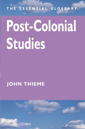 Post-Colonial Studies: The Essential Glossary (Arnold Publication)
