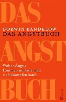 Das Angstbuch. Woher Ängste kommen und wie man sie bekämpfen kann von Borwin Bandelow | Buch | Zustand gut