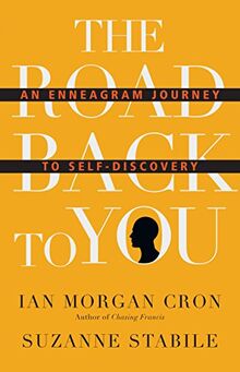 The Road Back to You: An enneagram journey to self-discovery
