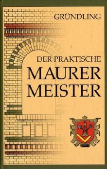 Der praktische Maurermeister