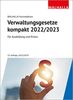 Verwaltungsgesetze kompakt: Für Ausbildung und Praxis; Ausgabe 2022/2023