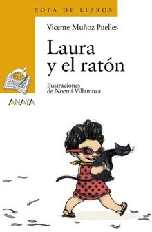 Laura y el ratón (Literatura Infantil (6-11 Años) - Sopa De Libros)