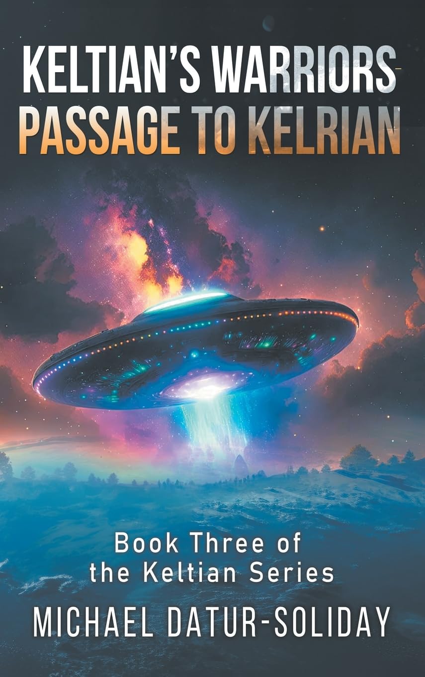Keltian's Warriors: Passage to Kelrian: Book Three of the Keltian Series