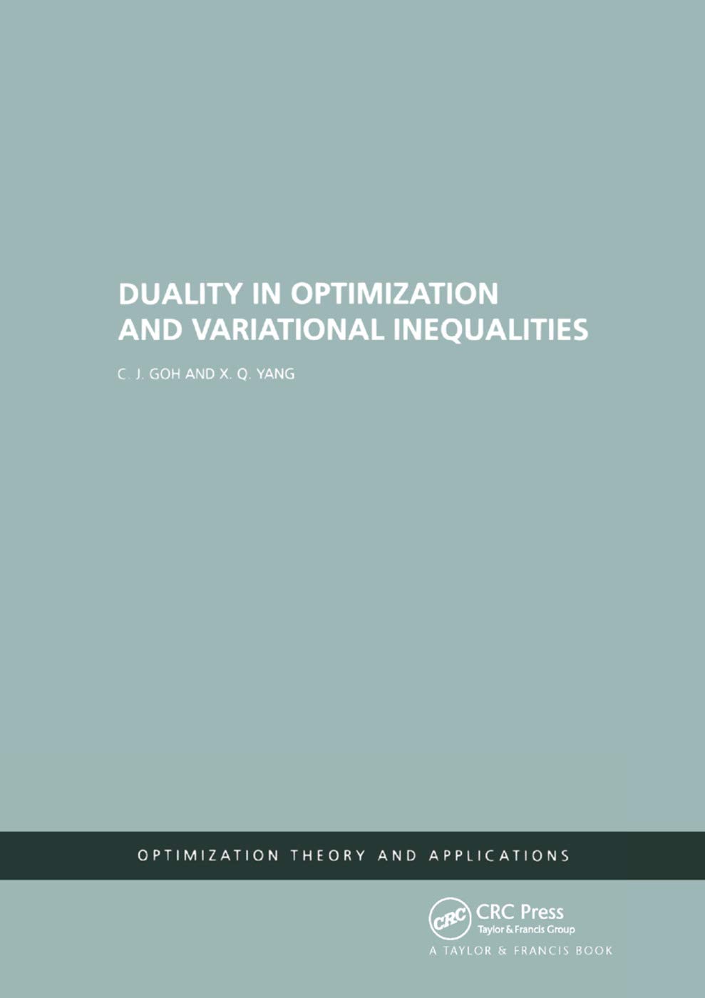Duality in Optimization and Variational Inequalities (Optimization Theory and Applications)