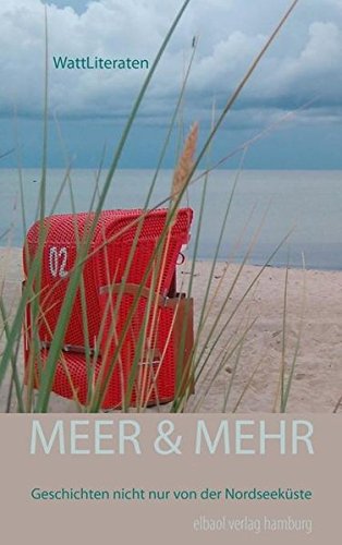MEER & MEHR: Geschichten nicht nur von der Nordseeküste