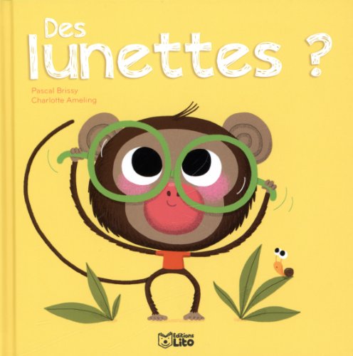 Les P'tits Amis : Des Lunettes -dès 2 Ans
