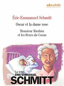 Oscar et la dame rose. Monsieur Ibrahim et les fleurs du Coran