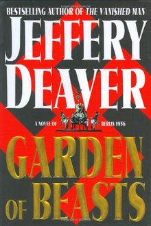 Garden of Beasts: A Novel of Berlin 1936 (Deaver, Jeffery)
