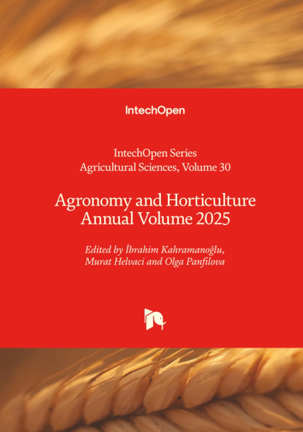 Agronomy and Horticulture Annual Volume 2025 (Agricultural Sciences, Band 30)