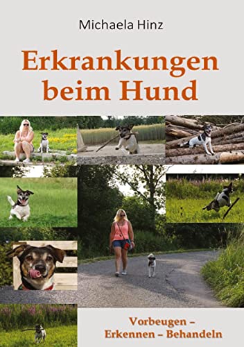 Erkrankungen beim Hund: Vorbeugen - Erkennen - Behandeln