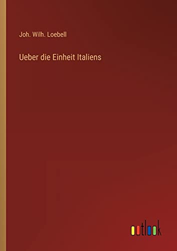 Ueber die Einheit Italiens