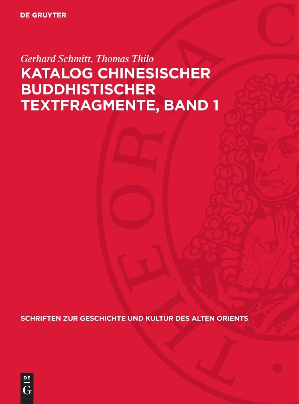 Katalog chinesischer buddhistischer Textfragmente, Band 1: DE (Schriften zur Geschichte und Kultur des Alten Orients, Band 1)