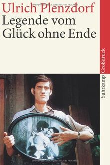 Legende vom Glück ohne Ende: Großdruck (suhrkamp taschenbuch)