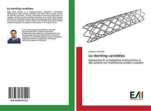 Lo stenting carotideo: Valutazione di un'esperienza monocentrica su 482 pazienti con insufficienza cerebro-vascolare