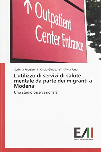 L'utilizzo di servizi di salute mentale da parte dei migranti a Modena: Uno studio osservazionale