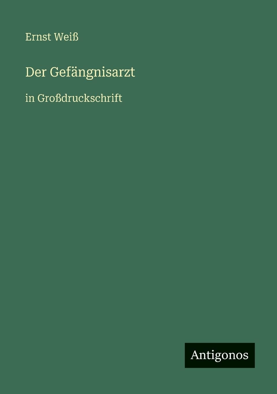 Der Gefängnisarzt: in Großdruckschrift