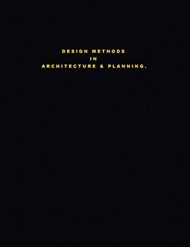 Design Methods in Architecture & Planning. Design is Silent.