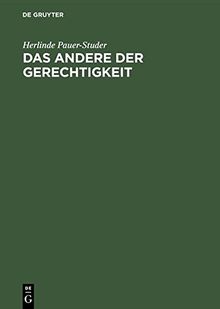 Das Andere der Gerechtigkeit: Moraltheorie im Kontext der Geschlechterdifferenz