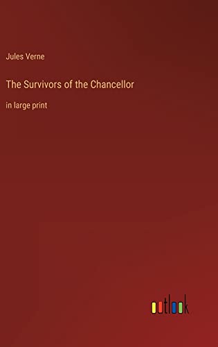 The Survivors of the Chancellor: in large print