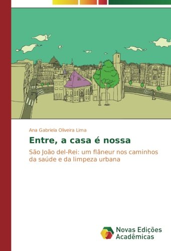 Entre, a casa é nossa: São João del-Rei: um flâneur nos caminhos da saúde e da limpeza urbana