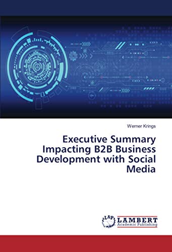Executive Summary Impacting B2B Business Development with Social Media