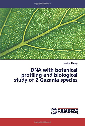 DNA with botanical profiling and biological study of 2 Gazania species