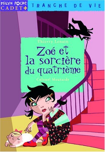 Zoe Et La Sorciere Du Quatrieme De Thierry Lenain