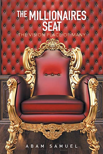 The Millionaires Seat: The Vision Place of Many