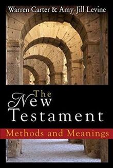 The New Testament: Methods and Meanings