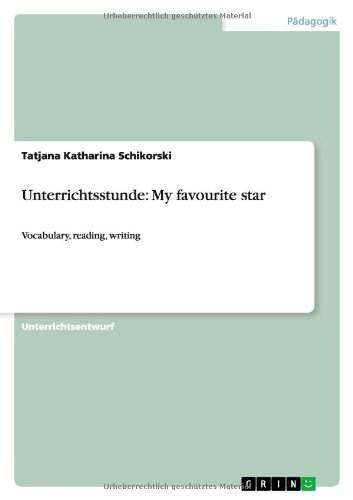 Unterrichtsstunde: My favourite star: Vocabulary, reading, writing
