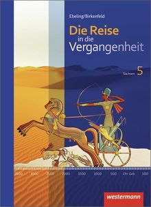 Die Reise in die Vergangenheit -Ausgabe 2012 für Sachsen: Schülerband 5