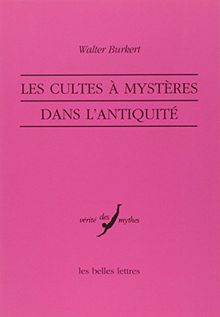 Les cultes à mystères dans l'Antiquité