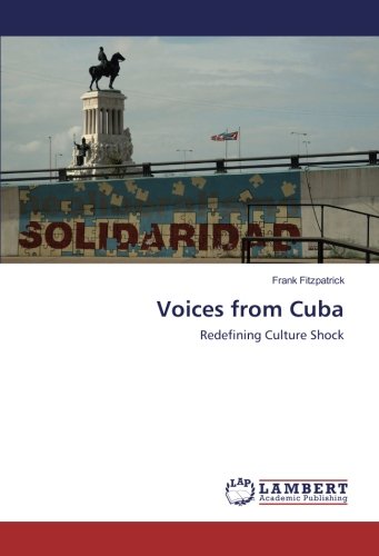 Voices from Cuba: Redefining Culture Shock