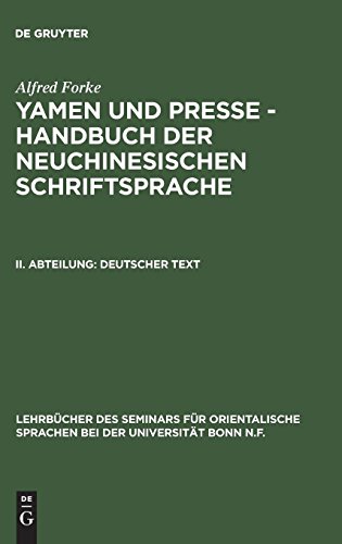 Alfred Forke: Yamen und Presse – Handbuch der neuchinesischen Schriftsprache: Deutscher Text (Lehrbücher des Seminars für orientalische Sprachen bei der Universität Bonn N.F.)
