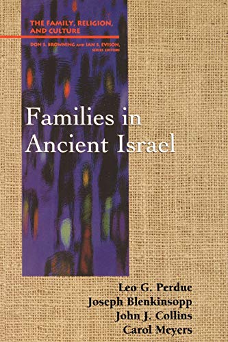 Joseph Blenkinsopp Families In Ancient Israel (Family, Religion, And Culture)