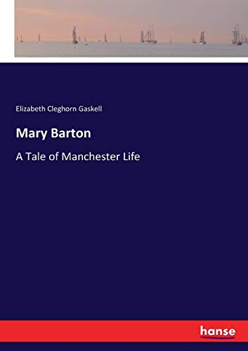 Mary Barton: A Tale of Manchester Life